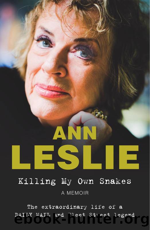 Killing My Own Snakes by Ann Leslie
