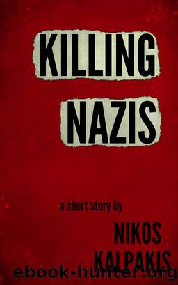 Killing Nazis by Nikos Kalpakis