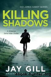 Killing Shadows by Jay Gill