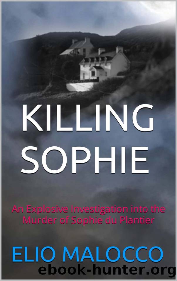 Killing Sophie: An Explosive Investigation into the Murder of Sophie du Plantier by Elio Malocco