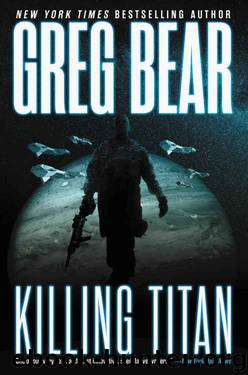 Killing Titan (2015) by Greg Bear