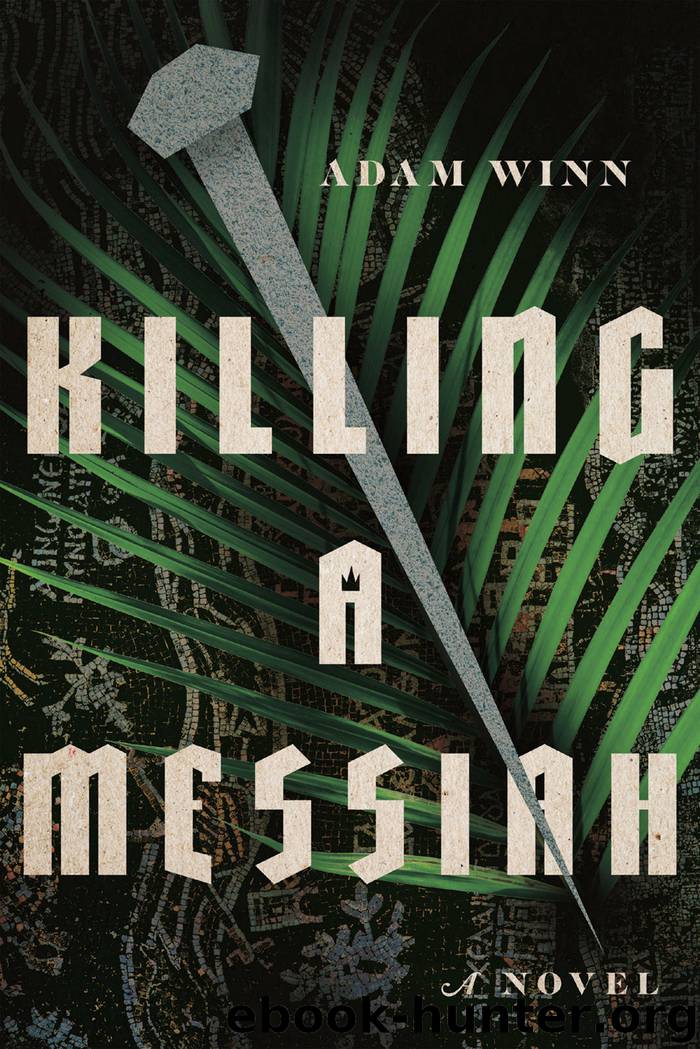 Killing a Messiah by Adam Winn