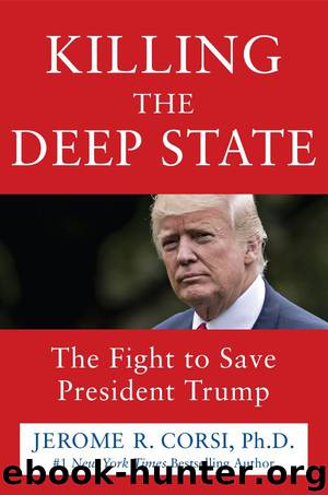Killing the Deep State by PhD Jerome R. Corsi