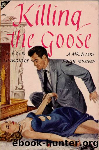 Killing the Goose by Lockridge Frances & Richard