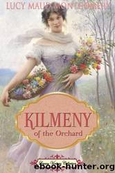 Kilmeny of the Orchard by L M Montgomery