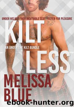 Kiltless by Melissa Blue
