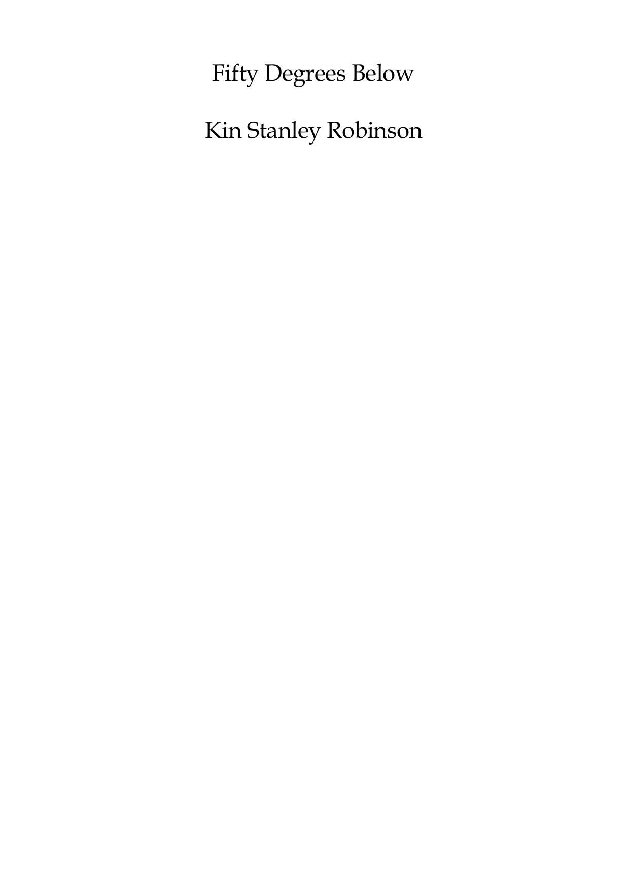 Kim Stanley Robinson Fifty Degrees Below by Unknown