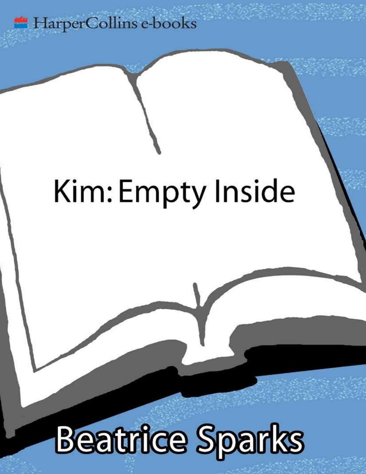Kim: Empty Inside: The Diary of an Anonymous Teenager by Beatrice Sparks