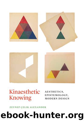 Kinaesthetic Knowing by Zeynep Çelik Alexander