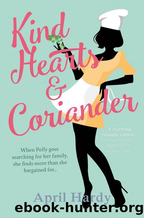 Kind Hearts and Coriander by April Hardy