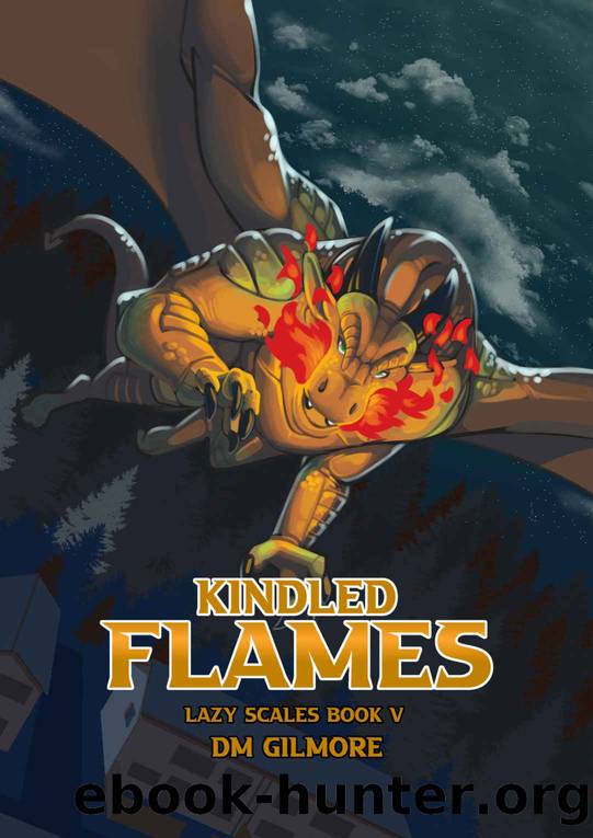 Kindled Flames by D. M. Gilmore