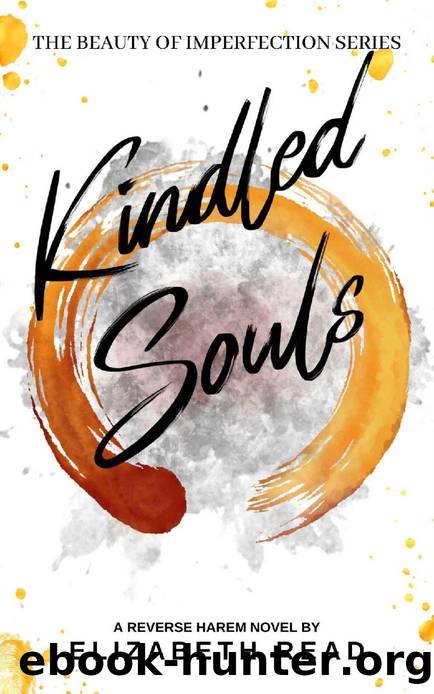 Kindled Souls: The Beauty Of Imperfection by Elizabeth Read