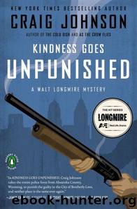 Kindness Goes Unpunished: A Walt Longmire Mystery by Craig Johnson