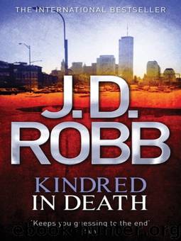 Kindred in Death by J. D. Robb - In Death 29 - Kindred in Death