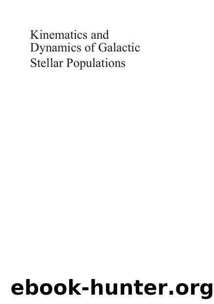 Kinematics and Dynamics of Galactic Stellar Populations by Rafael Cubarsi
