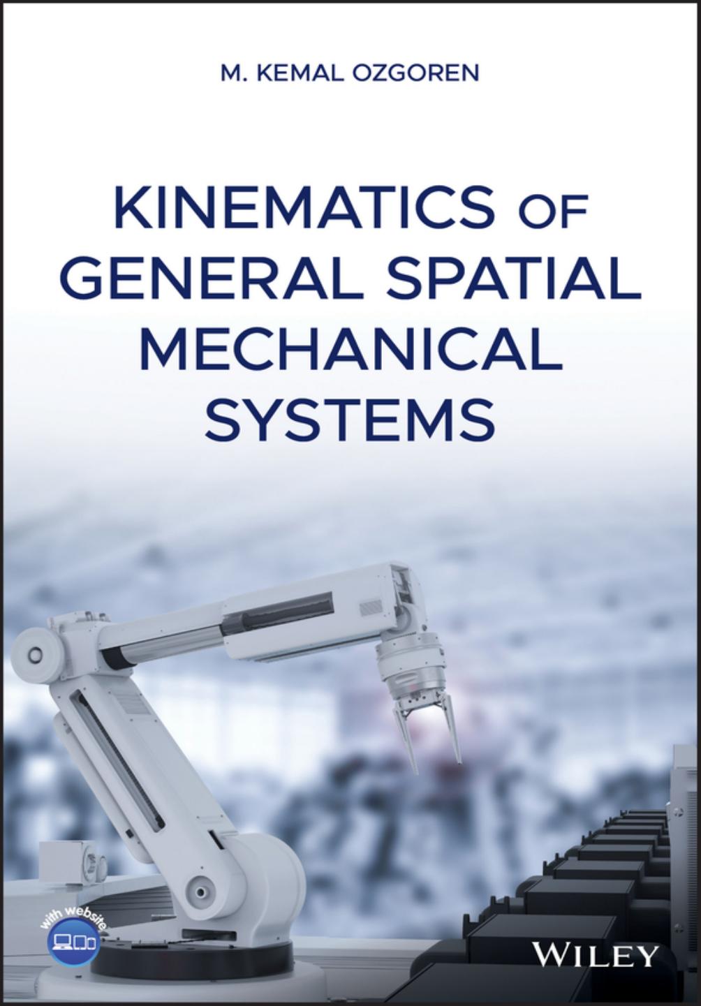 Kinematics of general spatial mechanical systems by Özgören M. Kemal