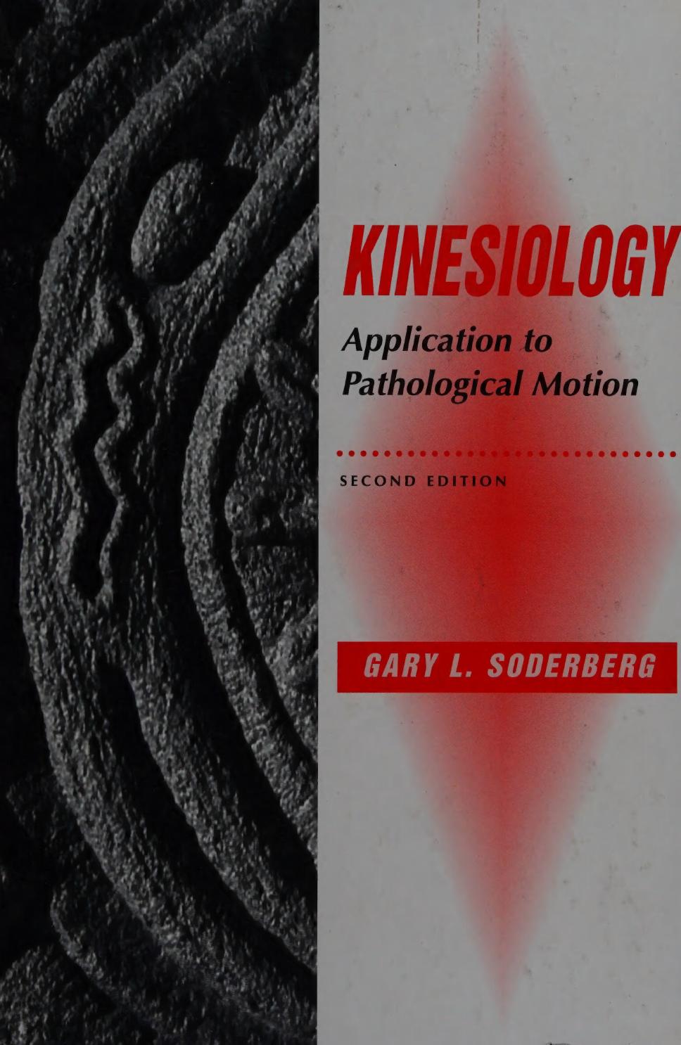 Kinesiology application to pathological motion by GARY L. SODERBERG