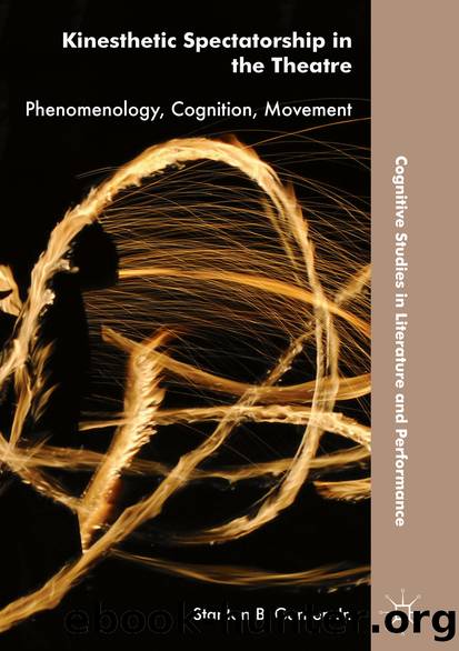 Kinesthetic Spectatorship in the Theatre by Stanton B. Garner