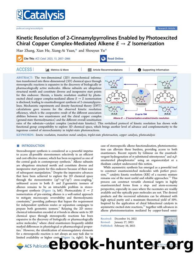 Kinetic Resolution of 2-Cinnamylpyrrolines Enabled by Photoexcited Chiral Copper Complex-Mediated Alkene E â Z Isomerization by Hao Zhang Xian He Xiang-Ai Yuan and Shouyun Yu