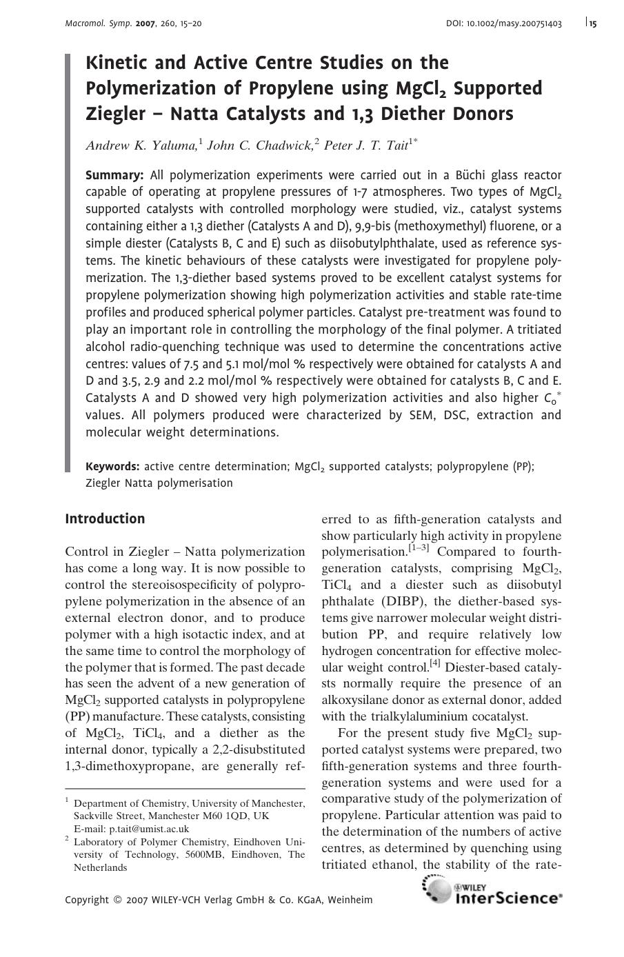 Kinetic and Active Centre Studies on the Polymerization of Propylene using MgCl2 Supported Ziegler - Natta Catalysts and 1,3 Diether Donors by Unknown