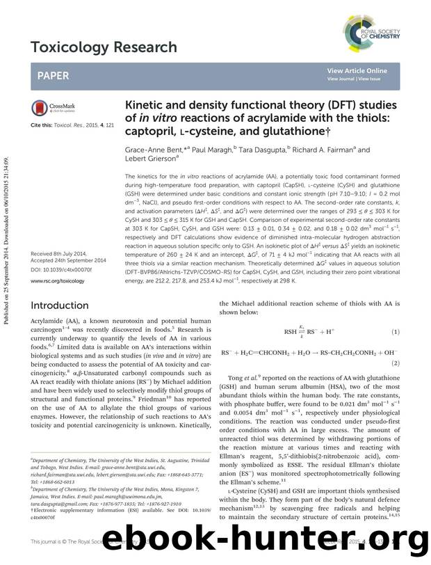 Kinetic and density functional theory (DFT) studies of in vitro reactions of acrylamide with the thiols: captopril, L-cysteine, and glutathione by Grace-Anne Bent Paul Maragh Tara Dasgupta Richard A. Fairman Lebert Grierson