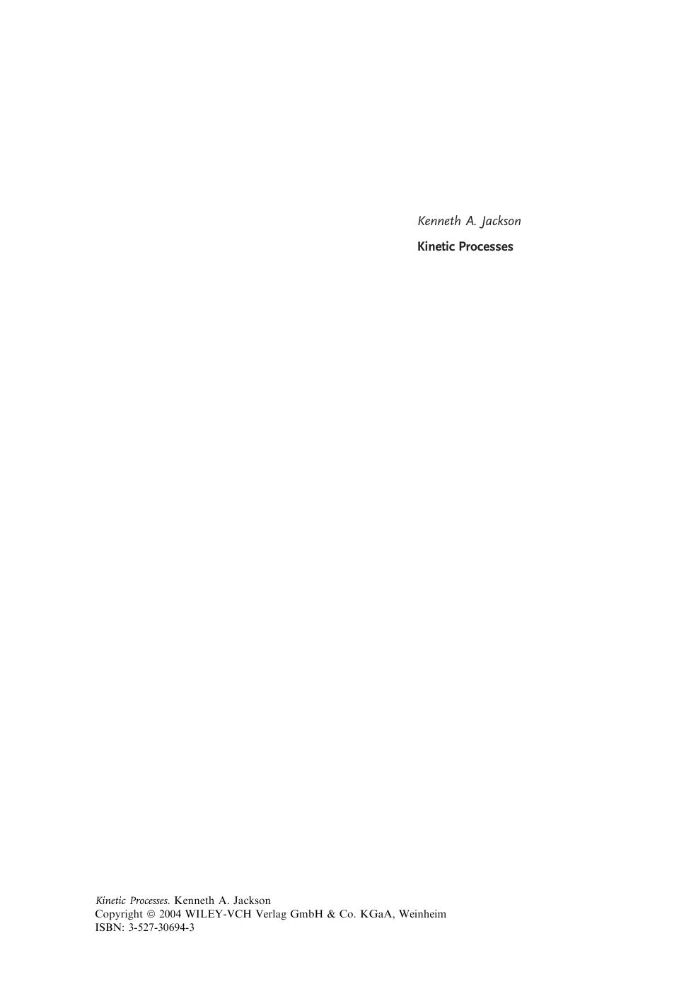 Kinetic processes : crystal growth, diffusion, and phase transitions in materials by Kenneth A Jackson