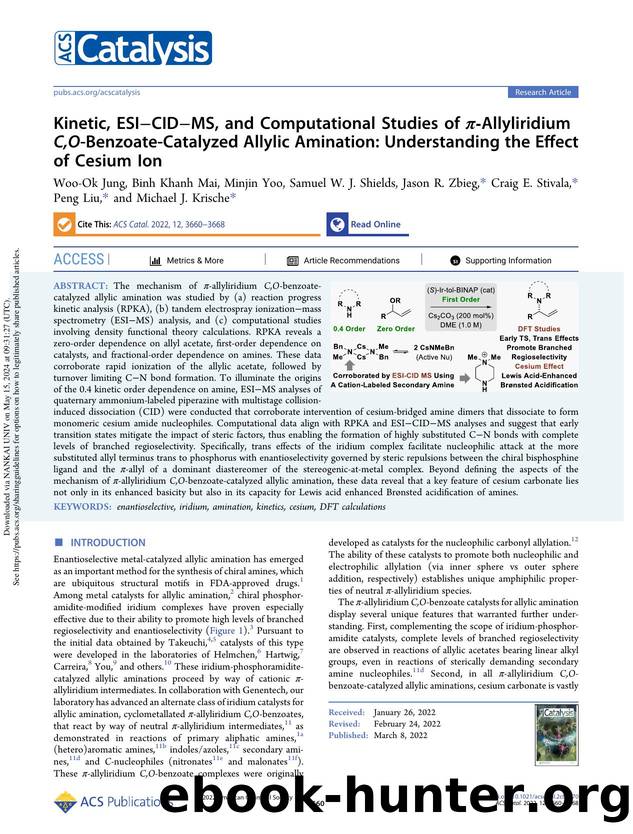 Kinetic, ESIâCIDâMS, and Computational Studies of Ï-Allyliridium C,O-Benzoate-Catalyzed Allylic Amination: Understanding the Effect of Cesium Ion by unknow