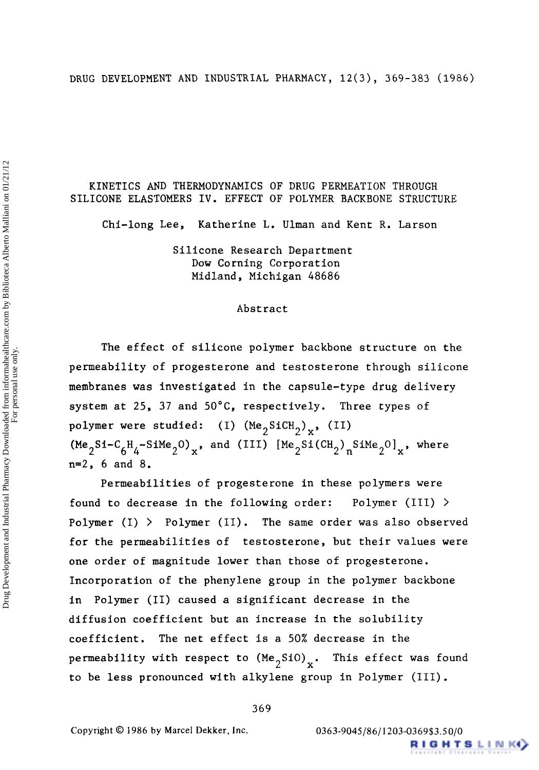 Kinetics and Thermodynamics of Drug Permeation Through Silicone Elastomers iv. Effect of Polymer Backbone Structure by Chi-Long Lee Katherine L. Ulman & Kent R. Larson