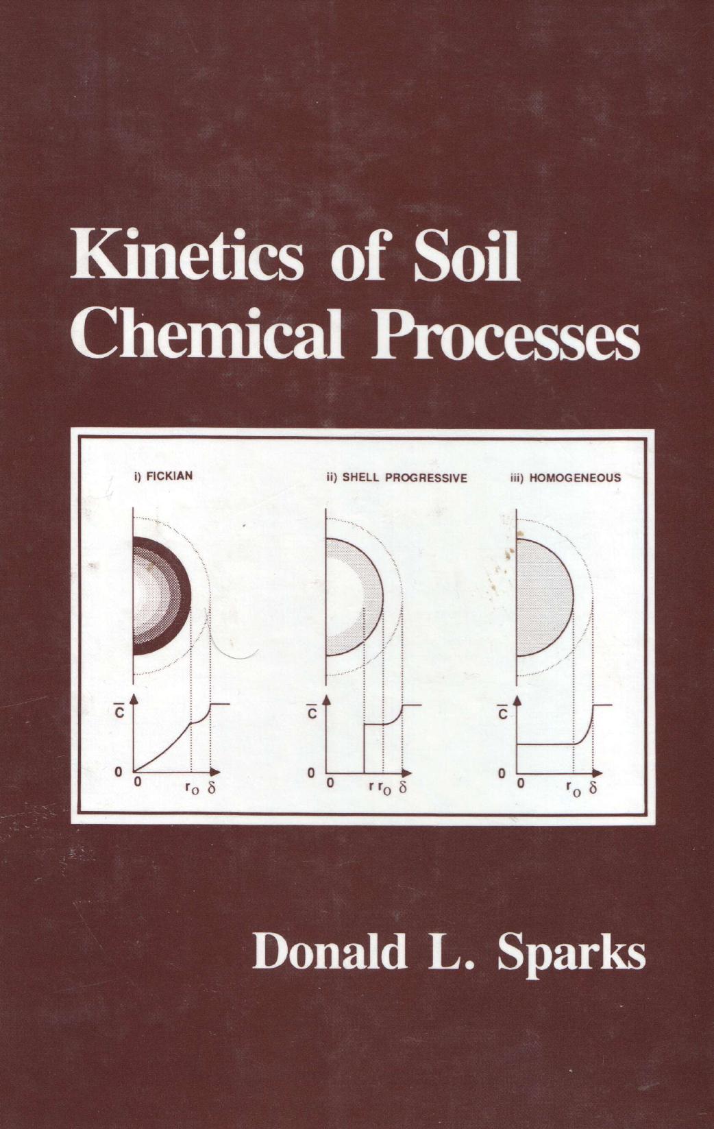 Kinetics of Soil Chemical Processes by Donald L. Sparks