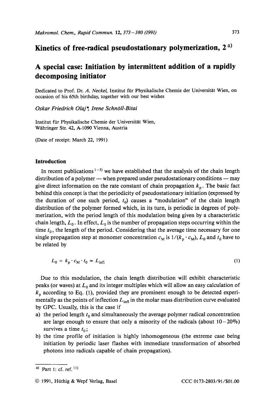 Kinetics of free-radical pseudostationary polymerization, 2. A special case: Initiation by intermittent addition of a rapidly decomposing initiator by Unknown
