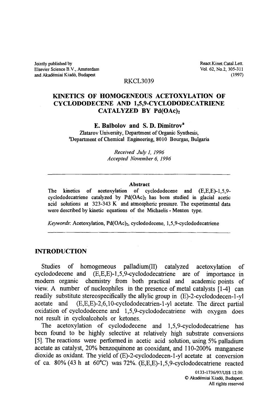 Kinetics of homogeneous acetoxylation of cyclododecene and 1,5,9-cyclododecatriene catalyzed by Pd(OAc) <Subscript>2 <Subscript> by Unknown