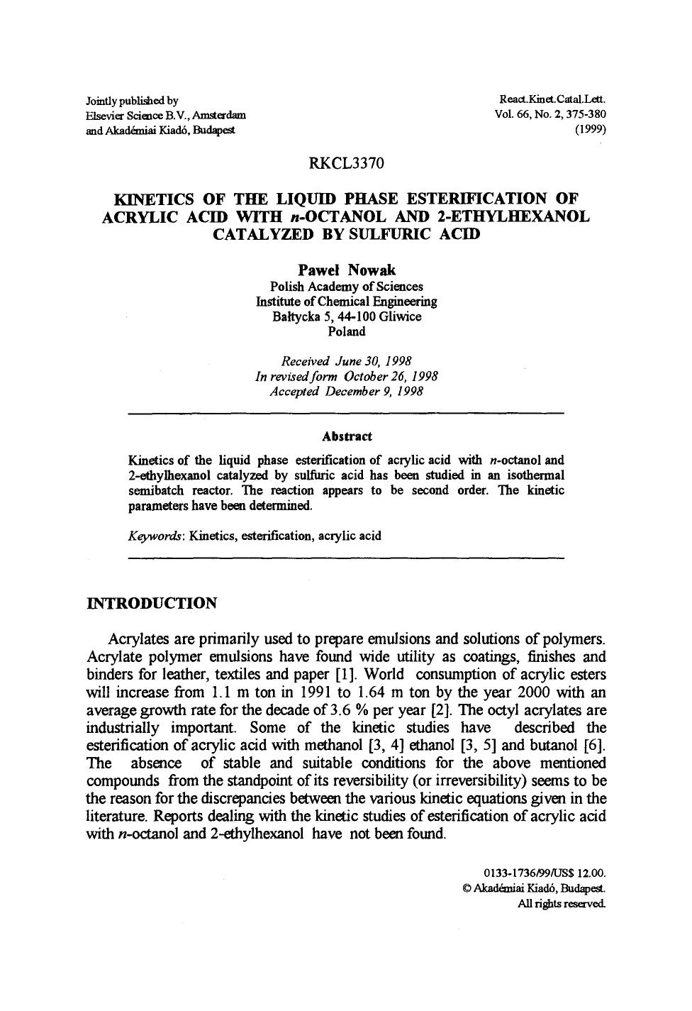 Kinetics of the liquid phase esterification of acrylic acid with <Emphasis Type="Italic">n <Emphasis>-octanol and 2-ethylhexanol catalyzed by sulfuric acid by Unknown