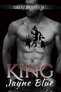 King (Great Wolves Motorcycle Club Book 10) by Jayne Blue
