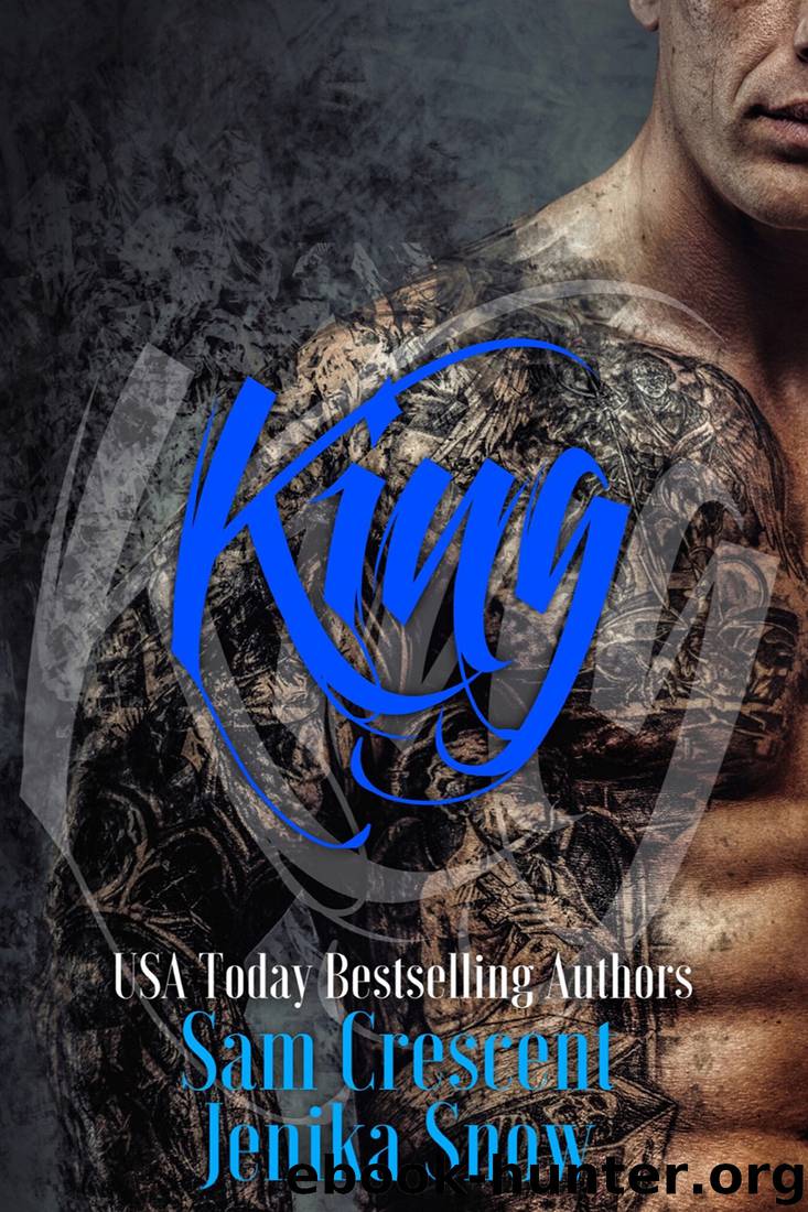 King (Grit Chapter Book 2) by Jenika Snow & Sam Crescent