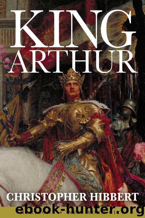 King Arthur by Christopher Hibbert