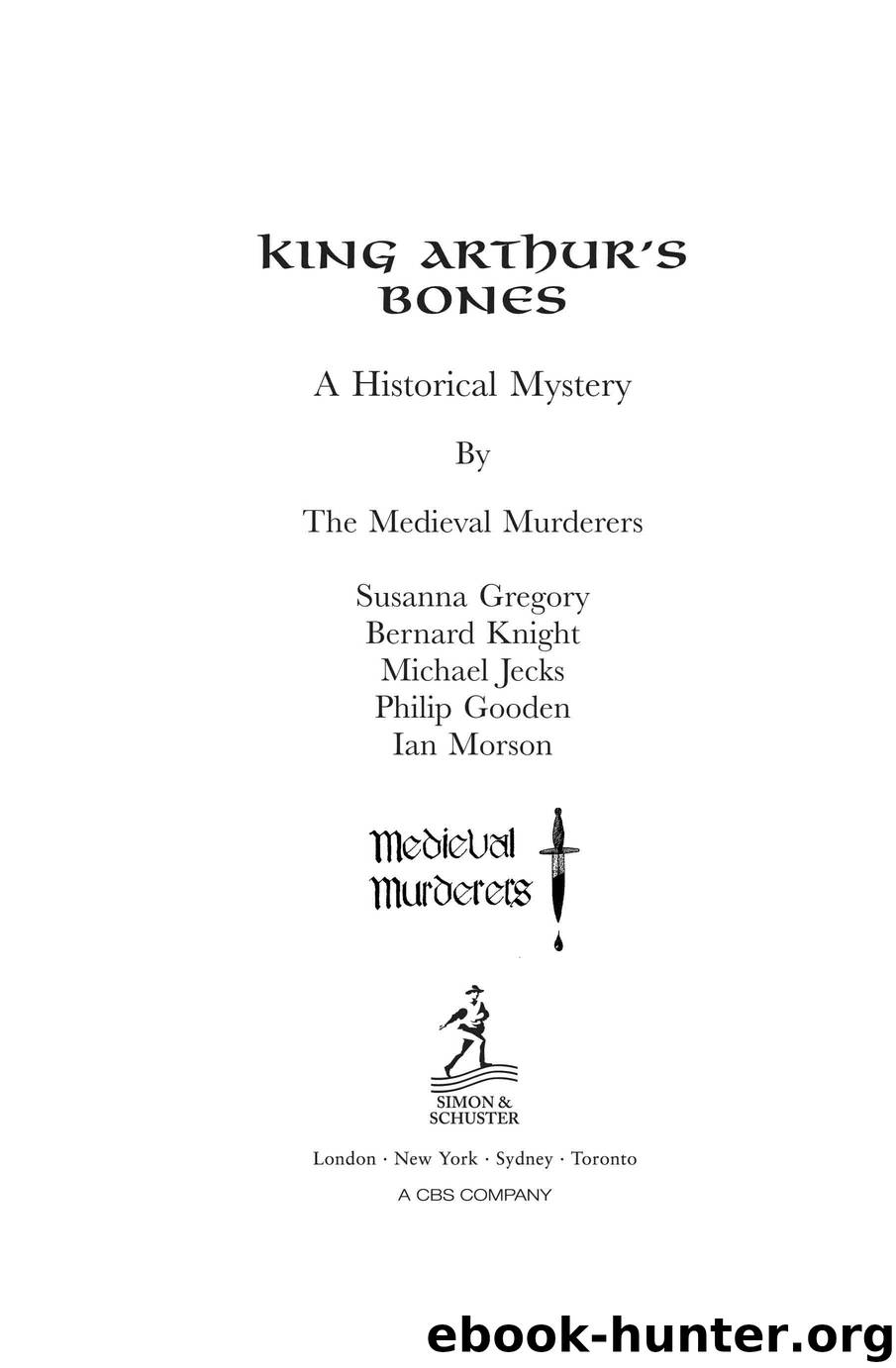 King Arthur's Bones by The Medieval Murderers