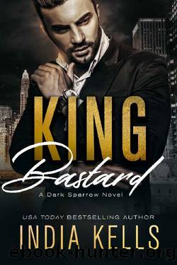 King Bastard: A Dark Sparrow Novel by India Kells