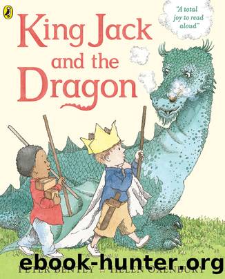 King Jack and the Dragon by Peter Bently & Helen Oxenbury
