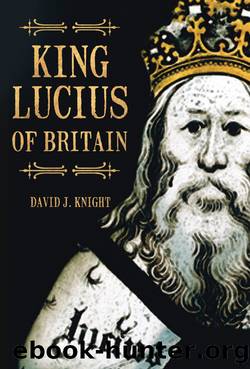 King Lucius of Britain by David J Knight