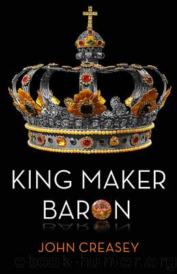 King Maker Baron: (Writing as Anthony Morton) by John Creasey