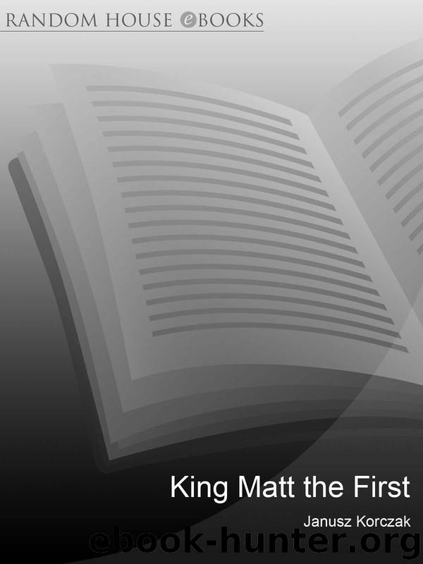 King Matt the First by Janusz Korczak