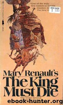 King Must Die by Mary Renault