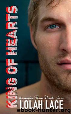 King Of Hearts: The Complete Heart Novella Series by Lolah Lace
