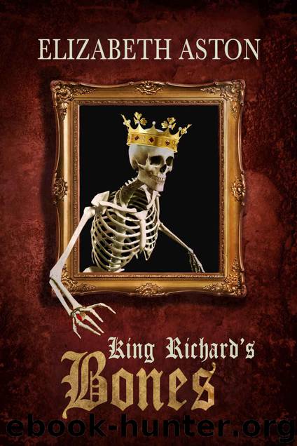 King Richard's Bones by Elizabeth Aston