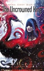 King Rolen's Kin #02 - The Uncrowned King by Rowena Cory Daniells