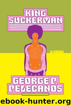 King Suckerman by George Pelecanos