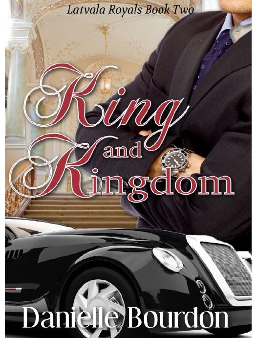 King and Kingdom (Royals Book 2) by Danielle Bourdon