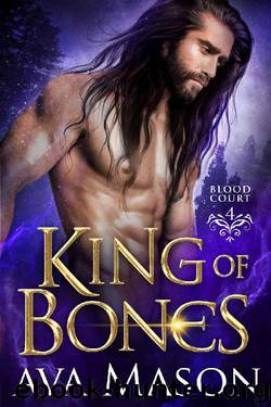 King of Bones (Blood Court Book 4) by Ava Mason