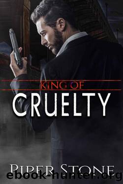 King of Cruelty: A Dark Mafia Romance (Kings of Corruption Book 2) by Piper Stone