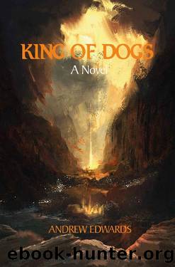 King of Dogs by Andrew Edwards